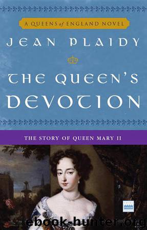 Queen's Devotion: The Story of Queen Mary II (William's Wife) by Jean Plaidy