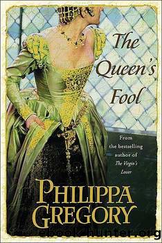 Queen's Fool by Philippa Gregory