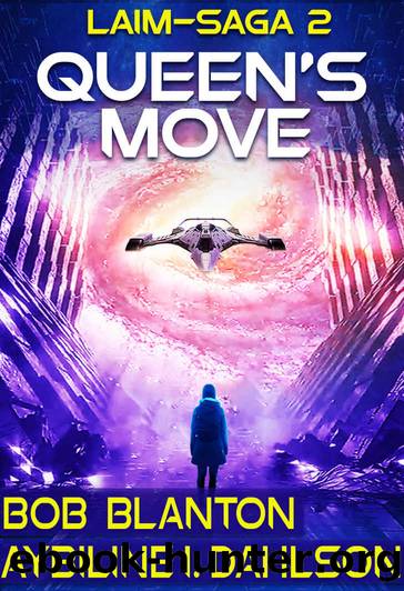 Queen's Move: Laim-Saga 2: Space Opera and Galactic Empire Epos (Laim Series) by Aybiline I. Dahlson & Bob Blanton