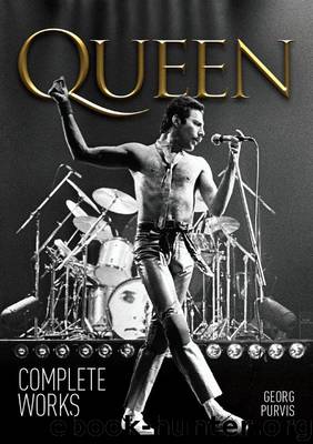 Queen: The Complete Works by Georg Purvis