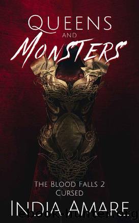 Queens and Monsters Cursed (The Blood Falls Book 2) by India Amare