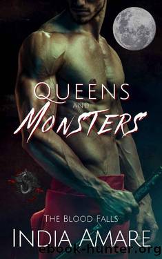 Queens and Monsters: A Vampire Shifter Romance (The Blood Falls Book 1) by India Amare