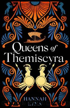 Queens of Themiscyra: The enthralling rise and fall of the Amazons most fearsome daughters. (The Grecian Women Series) by Hannah Lynn