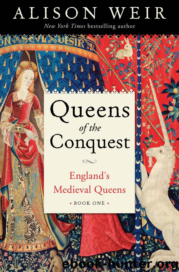 Queens of the Conquest by Alison Weir