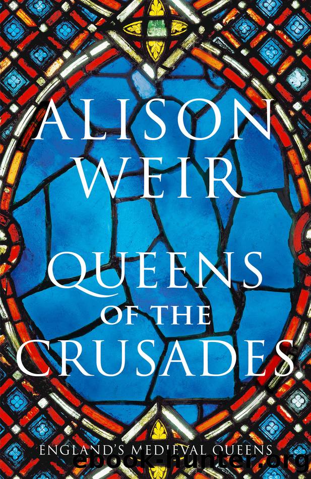 queens of the crusades eleanor of aquitaine and her successors