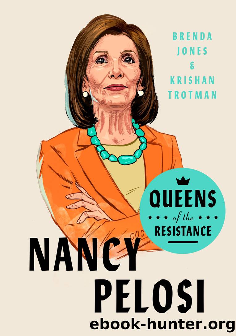 Queens of the Resistance: Nancy Pelosi by Brenda Jones & Krishan Trotman