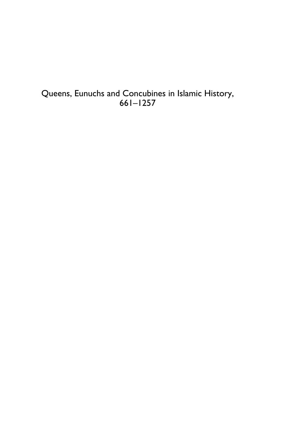 Queens, Eunuchs and Concubines in Islamic History, 661-1257 by Taef El-Azhari