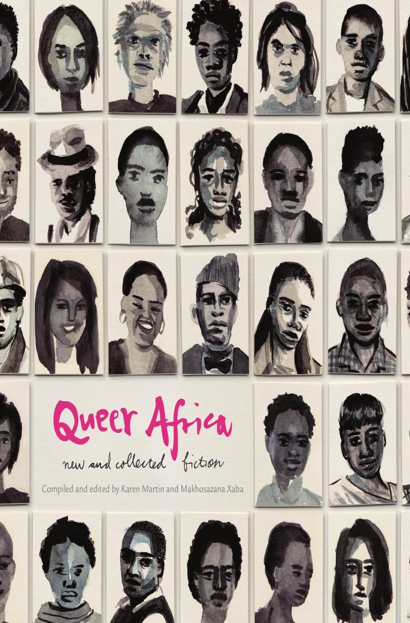 Queer Africa: New and Collected Fiction by Karen Martin Makhosazana Xaba