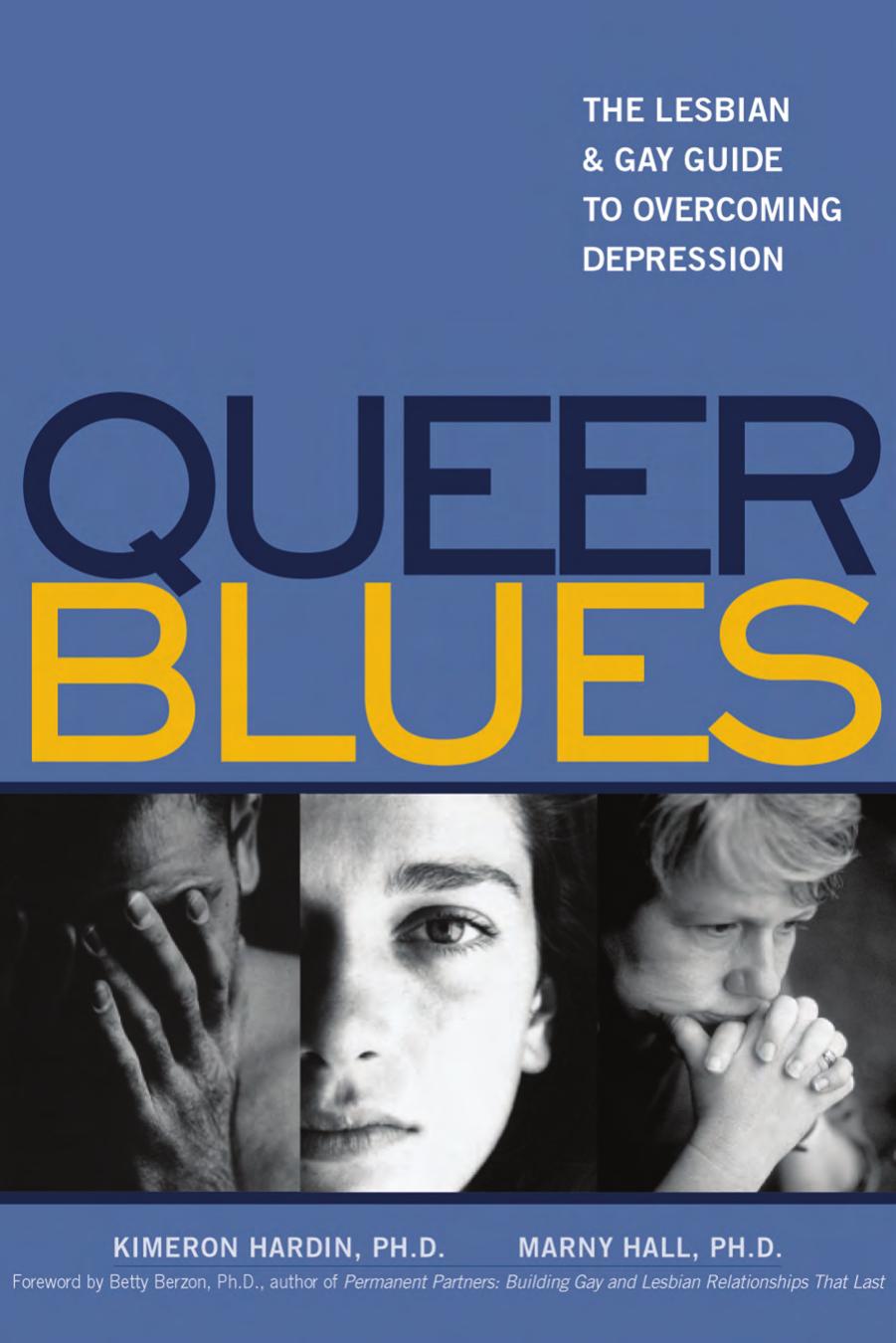 Queer Blues: The Lesbian and Gay Guide to Overcoming Depression by Unknow