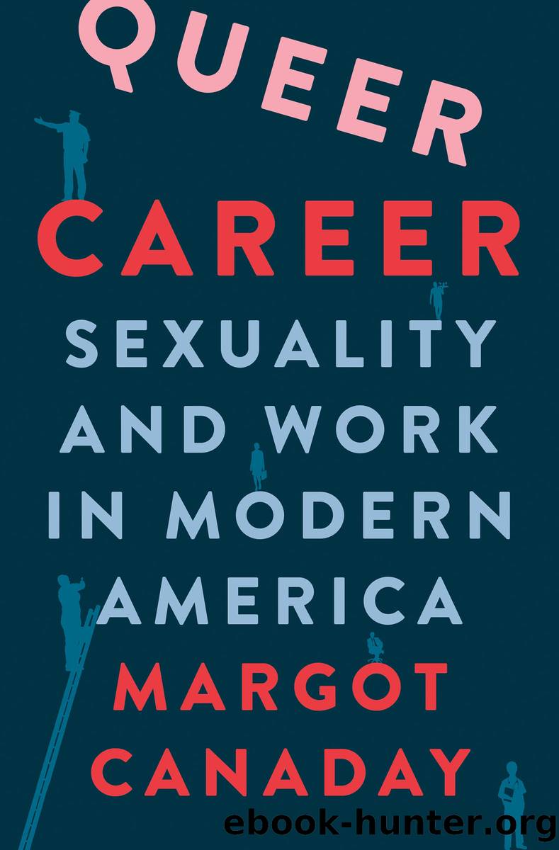 Queer Career by Margot Canaday