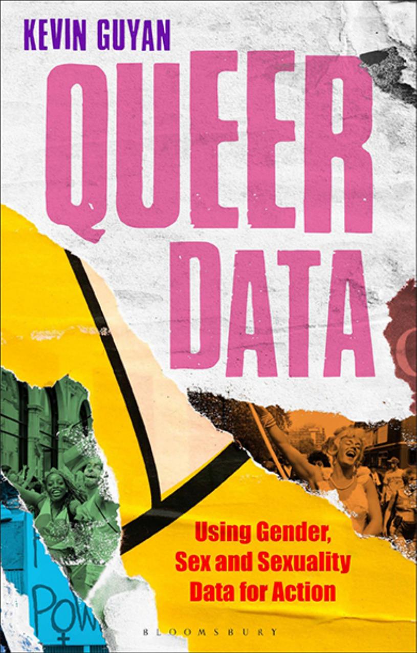 Queer Data: Using Gender, Sex and Sexuality Data for Action by Kevin Guyan