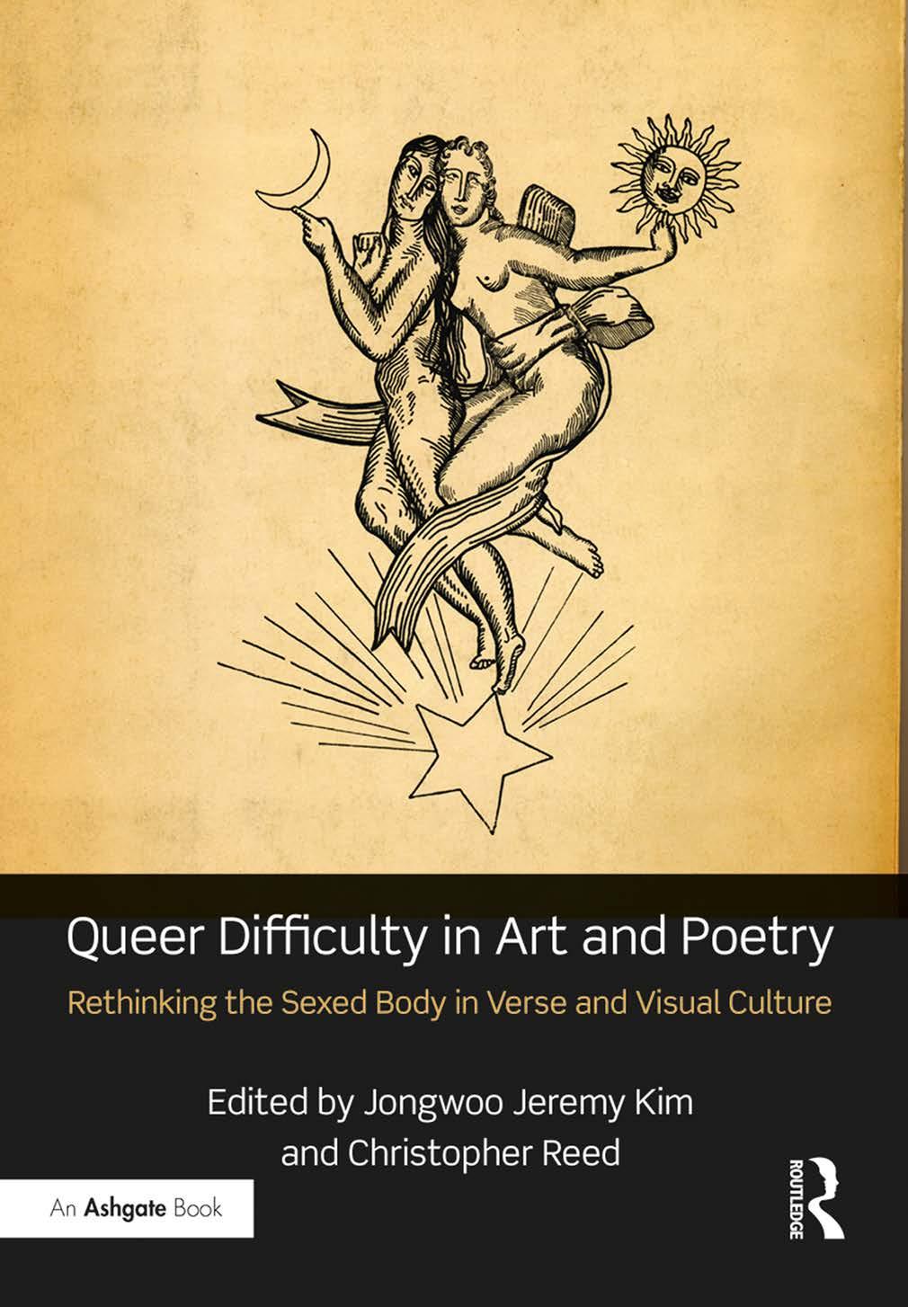 Queer Difficulty in Art and Poetry: Rethinking the Sexed Body in Verse and Visual Culture by Unknow