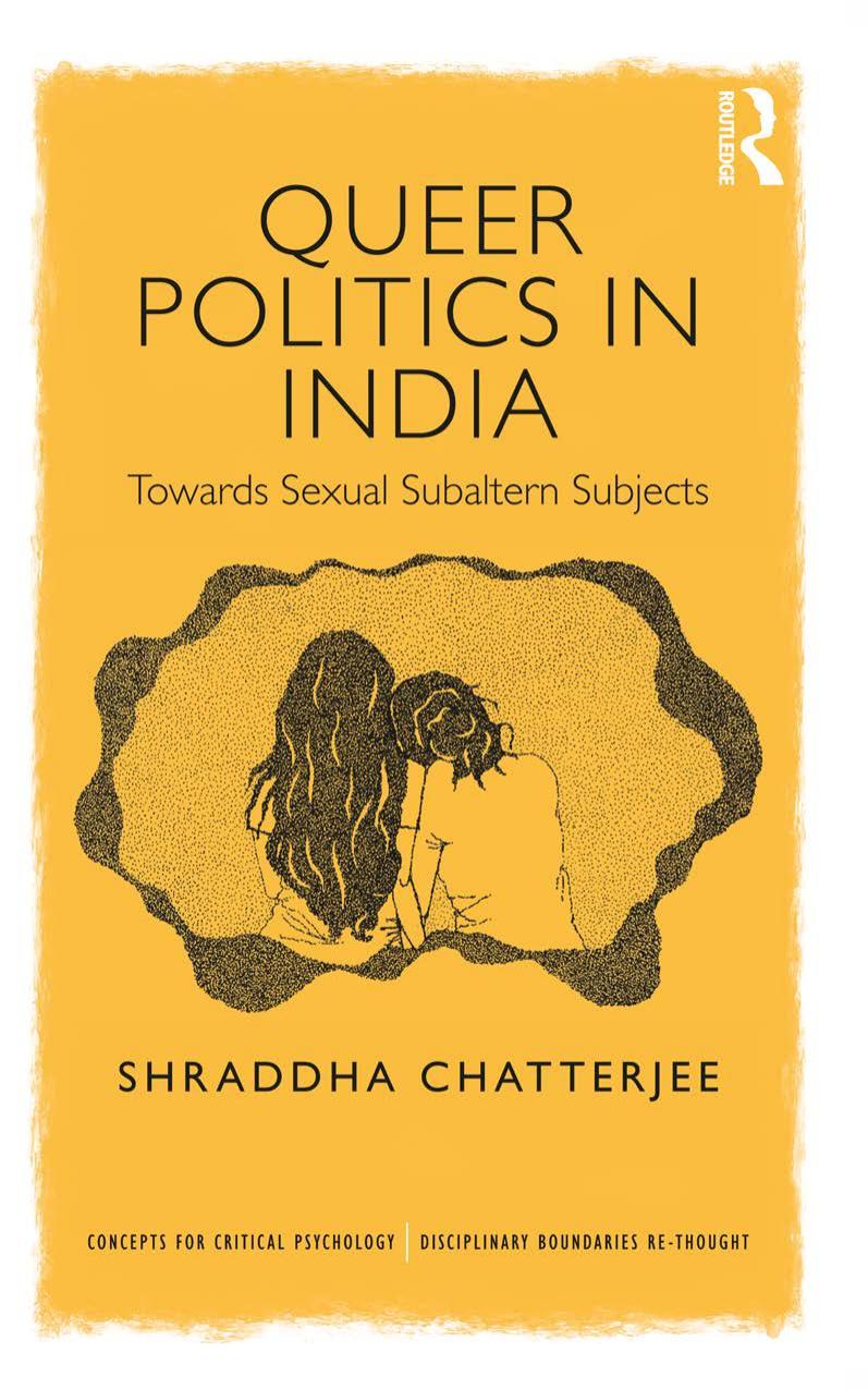 Queer Politics in India: Towards Sexual Subaltern Subjects by Unknow