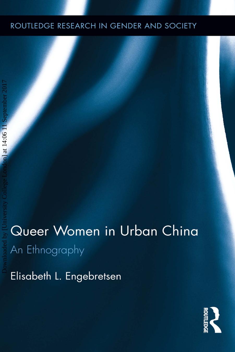 Queer Women in Urban China: An Ethnography by Elisabeth L. Engebretsen