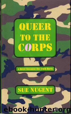 Queer to the Corps by Sue Nugent