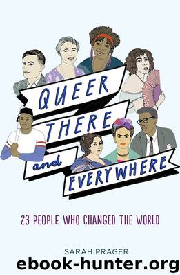 Queer, There, and Everywhere by Sarah Prager