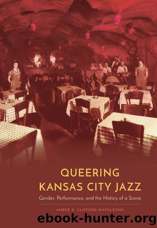 Queering Kansas City Jazz by Amber R. Clifford-Napoleone
