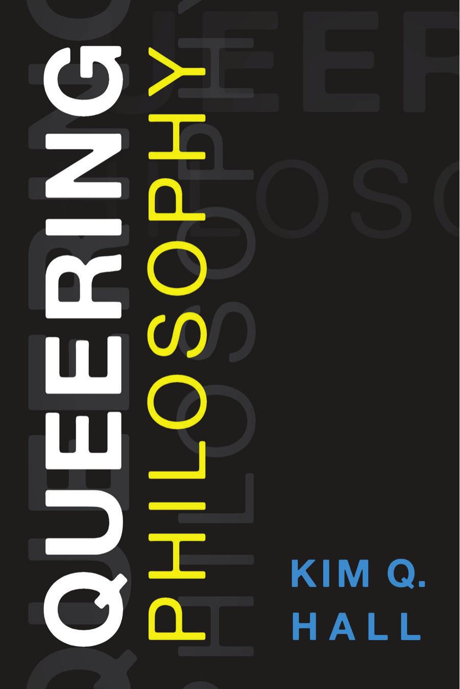 Queering Philosophy by Kim Q. Hall