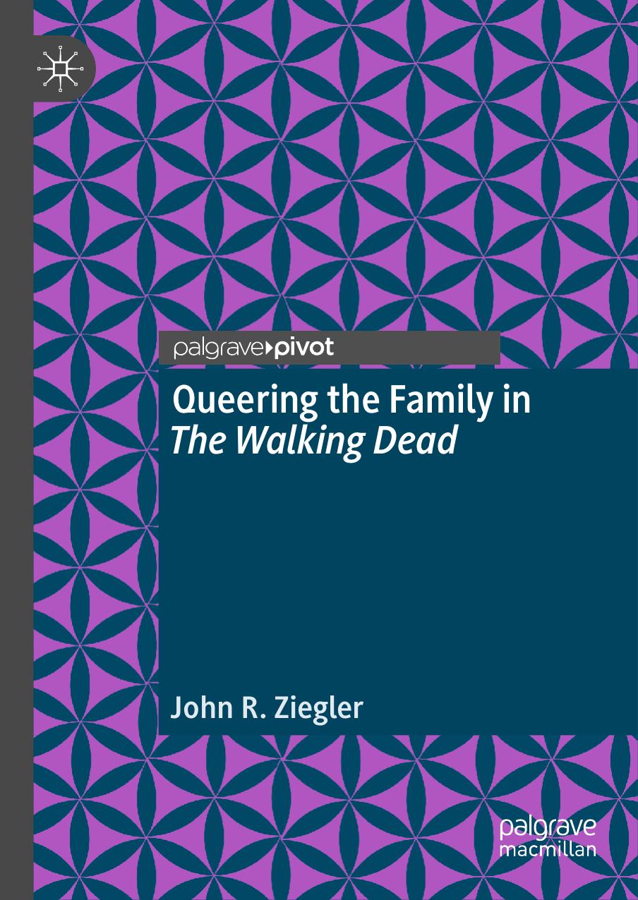 Queering the Family in The Walking Dead by Unknow