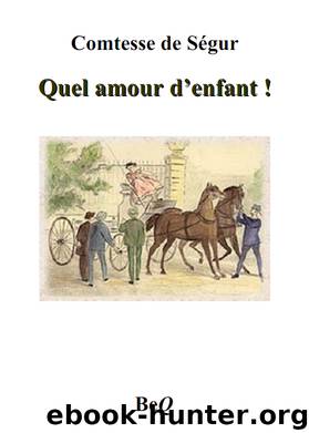 Quel amour d'enfant! by Comtesse de Ségur