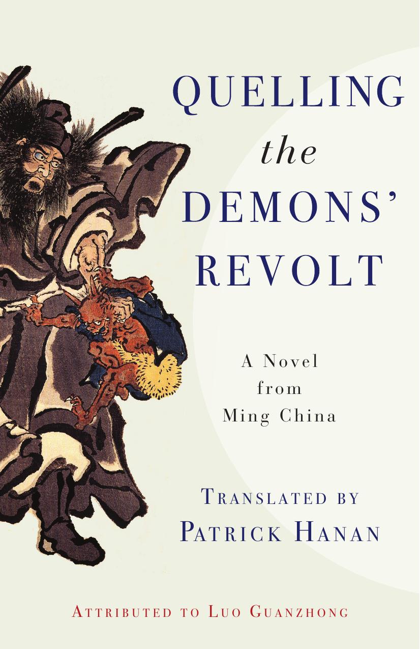 Quelling the Demonsâ Revolt: A Novel from Ming China by Guanzhong Luo; Patrick Hanan; Ellen Widmer; Dewei Wang