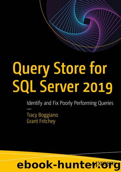 Query Store for SQL Server 2019 by Tracy Boggiano & Grant Fritchey
