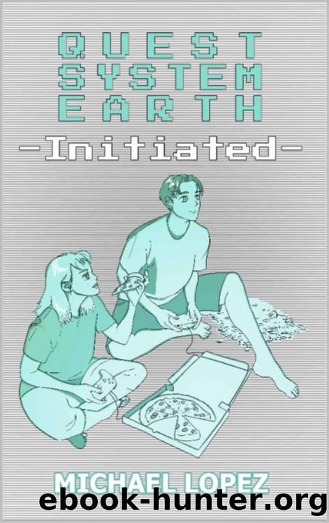 Quest System Earth: Initiated by Michael Lopez
