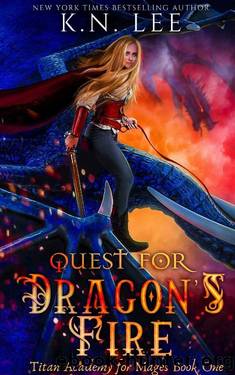 Quest for Dragon's Fire_A Young Adult Epic Fantasy Adventure by K. N. Lee