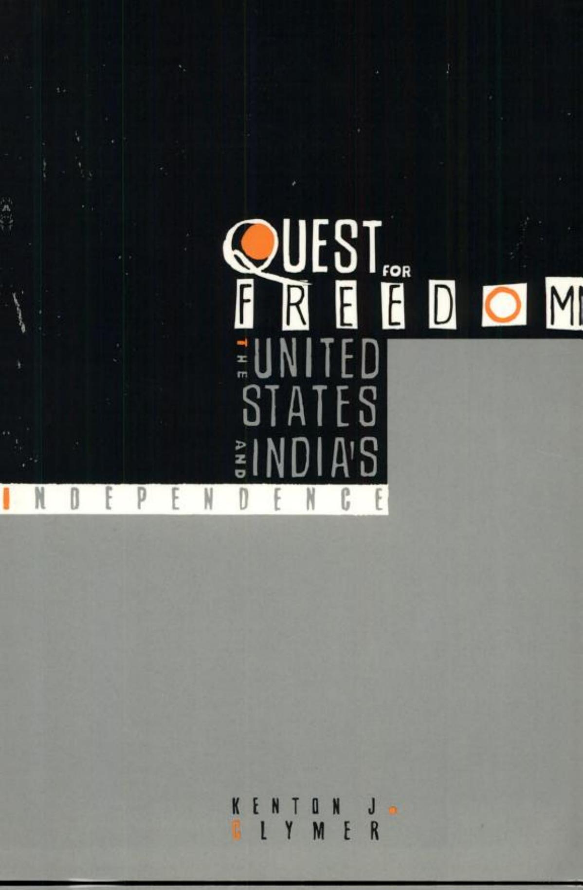 Quest for Freedom: The United States and India's Independence by Kenton J. Clymer