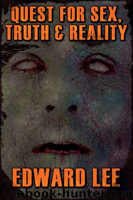 Quest for Sex, Truth & Reality by Edward Lee