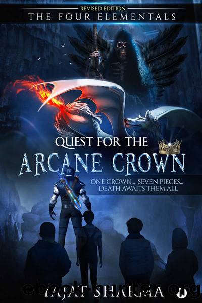 Quest for the Arcane Crown by Yajat Sharma