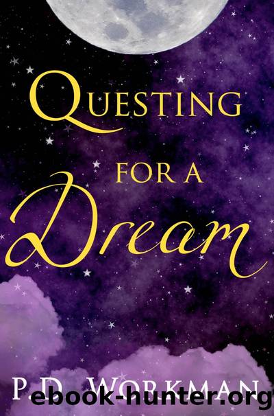 Questing for a Dream by P.D. Workman