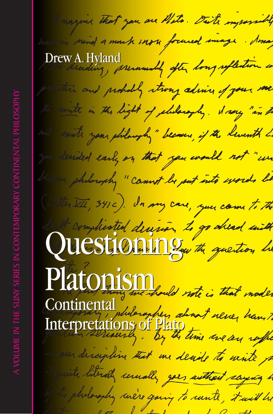 Questioning Platonism : continental interpretations of Plato by Plato.; Plato.; Hyland Drew A
