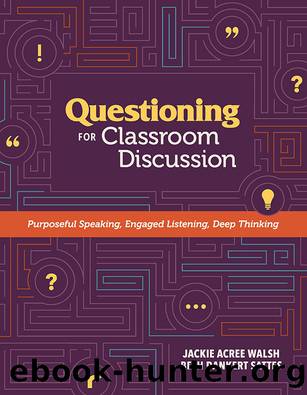 Questioning for Classroom Discussion by Jackie Acree Walsh