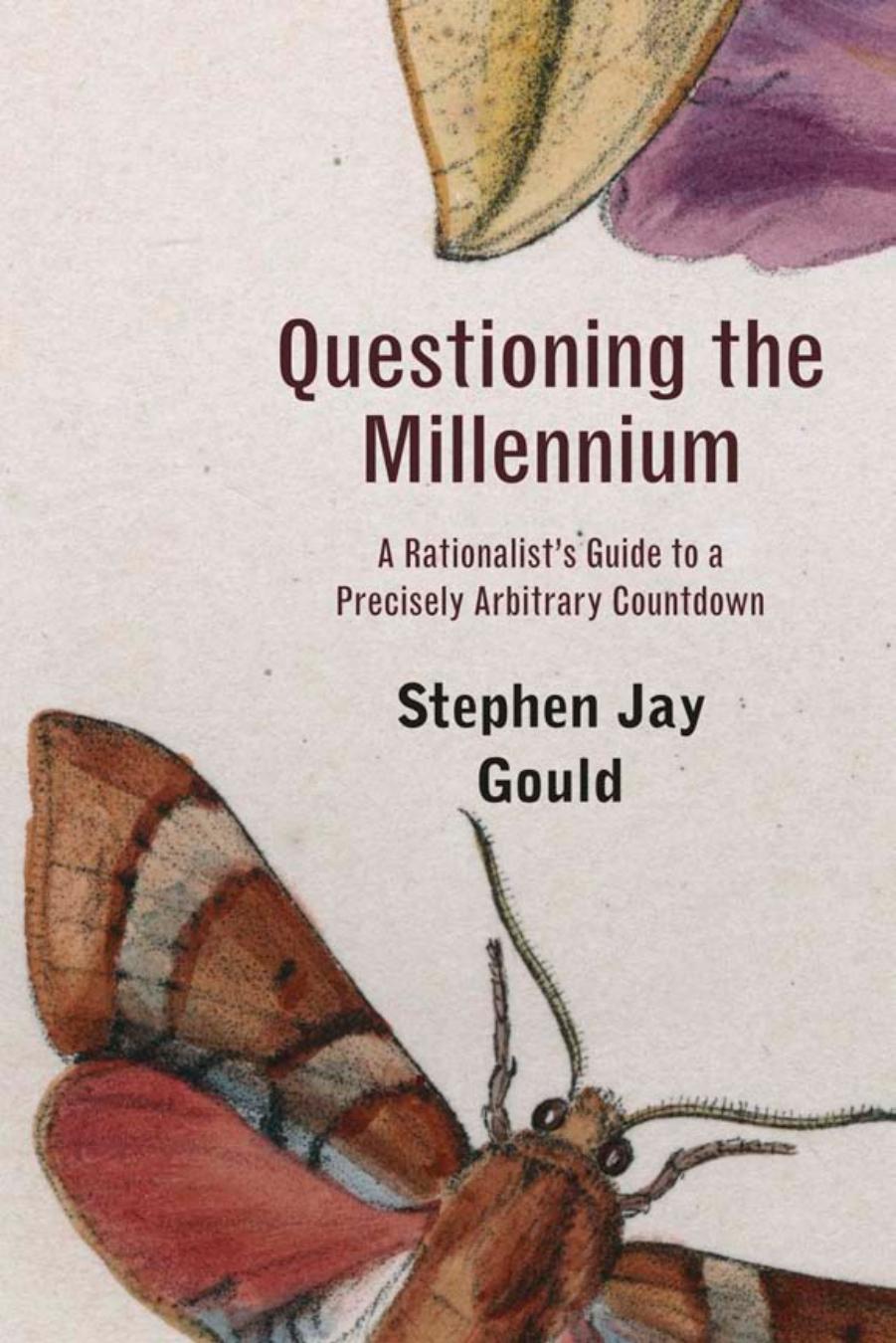 Questioning the Millennium by Stephen Jay Gould