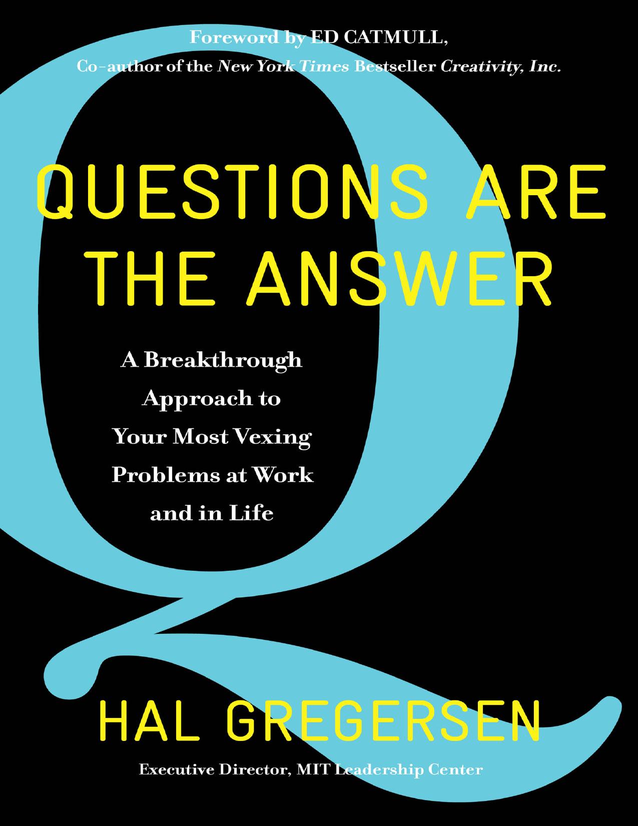 Questions Are the Answer by Hal Gregersen