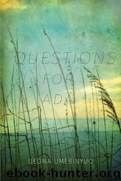 Questions for Ada by Ijeoma Umebinyuo