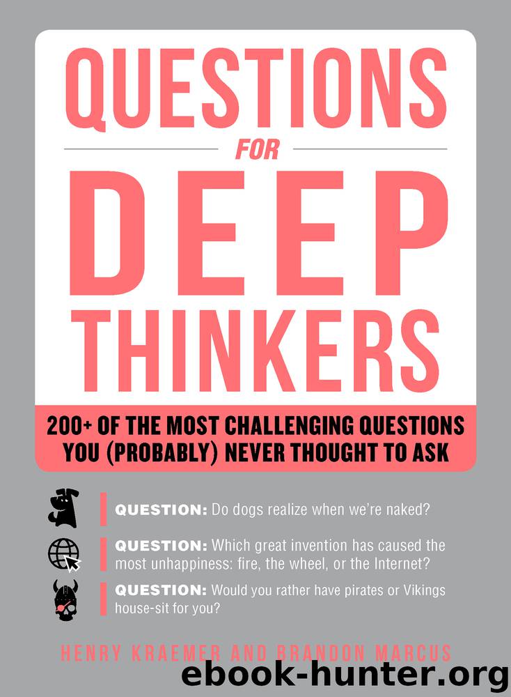 Questions for Deep Thinkers by Henry Kraemer & Brandon Marcus