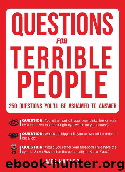Questions for Terrible People by Wes Hazard