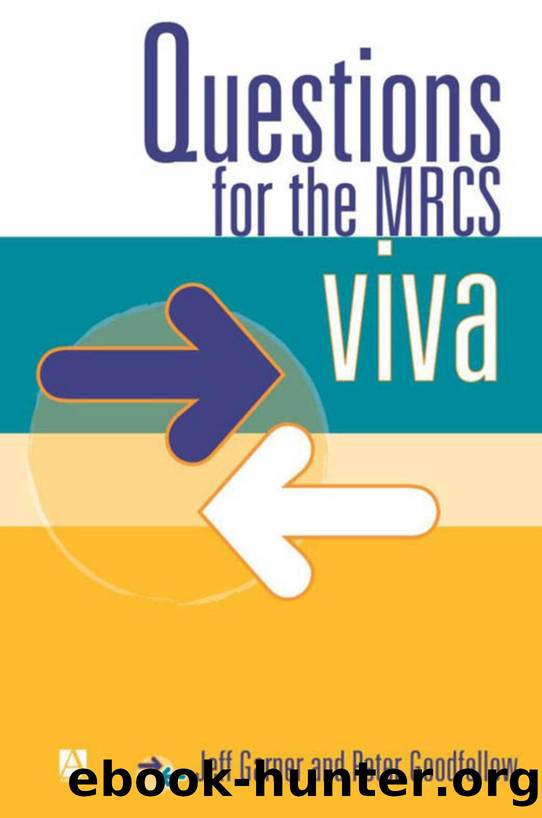 Questions for the MRCS Vivas by Garner Jeff.; Goodfellow Peter