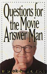 Questions for the Movie Answer Man by Roger Ebert
