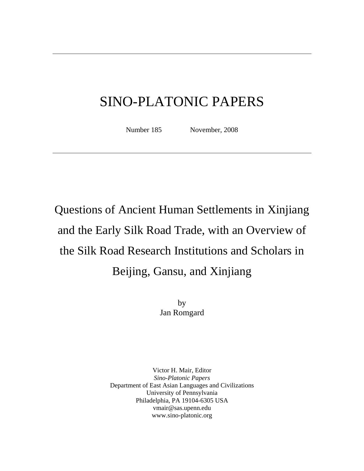 Questions of Ancient Human Settlements in Xinjiang and the Early Silk Road Trade, with an Overview of the Silk Road Research Institutions and Scholars in Beijing, Gansu, and Xinjiang by Romgard J