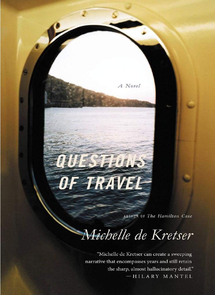 Questions of Travel A Novel by Michelle de Kretser