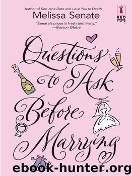 Questions to Ask Before Marrying by Melissa Senate