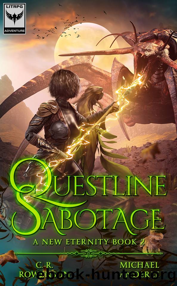 Questline Sabotage (A New Eternity Book 2) by C.R. Rowenson & Michael Anderle