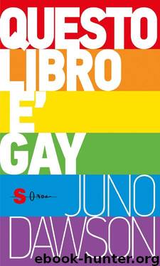 Questo libro è gay by Juno Dawson