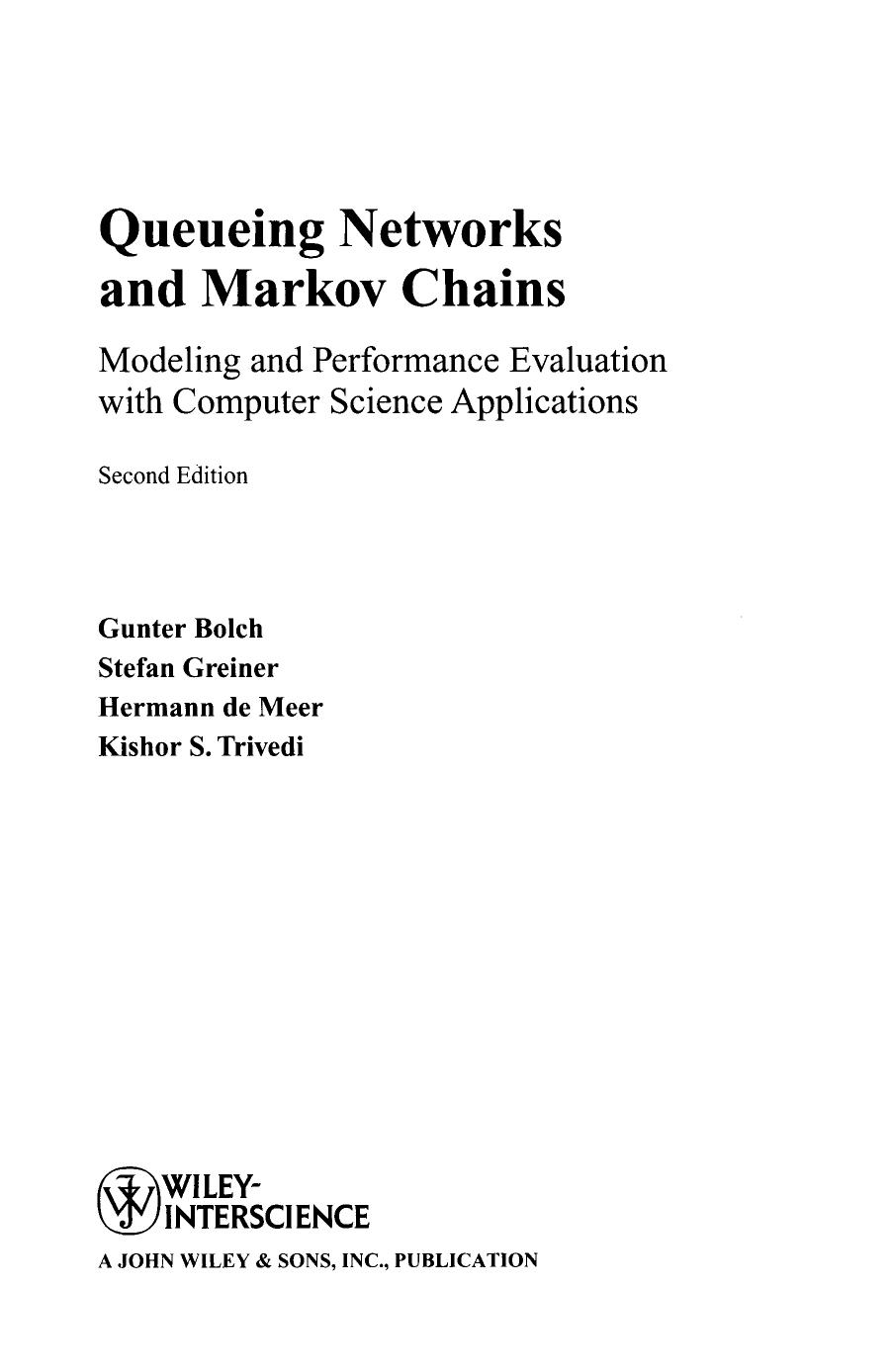 Queueing networks and Markov chains: modeling and performance evaluation with computer science applications Gunter Bolch ... [et al.] by Bolc Gunter
