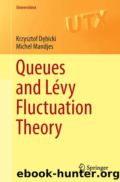 Queues and Lévy Fluctuation Theory by Krzysztof Dębicki & Michel Mandjes