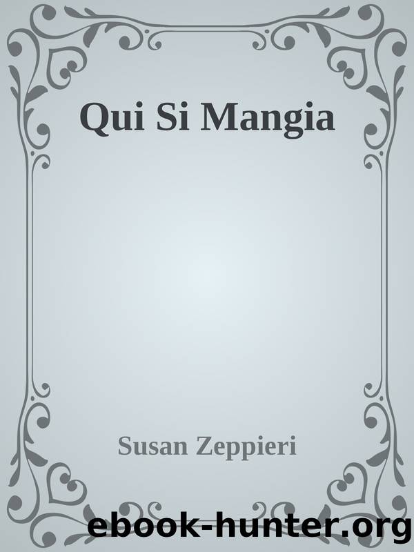 Qui Si Mangia: Keto Italiano Cookbook by Susan Zeppieri