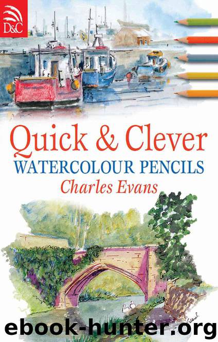 Quick & Clever Watercolor Pencils by Evans Charles
